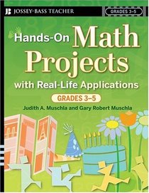Hands-On Math Projects with Real-Life Applications, Grades 3-5 (J-B Ed: Hands On)