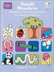 Small Wonders: Hands-on Science Activities for Young Children