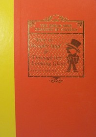 Alice in wonderland ; & Through the looking glass (The World Book treasury of classics)