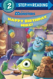 Happy Birthday, Mike! (Disney/Pixar Monsters, Inc.) (Step into Reading)