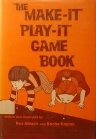 The Make-It, Play-It Game Book