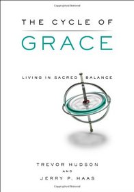 The Cycle of Grace: Living In Sacred Balance