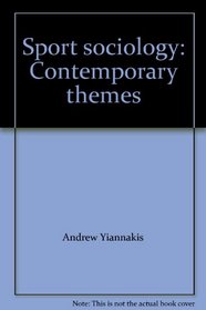 Sport Sociology: Contemporary Themes