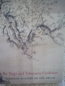 Ike Taiga and Tokuyama Gyokuran: Japanese Masters of the Brush