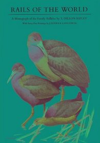 Rails of the World: A Monograph of the Family Rallidae