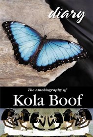 Diary of A Lost Girl: The Autobiography Of Kola Boof