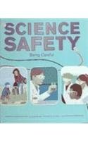 Science Safety: Being Careful (Amazing Science)
