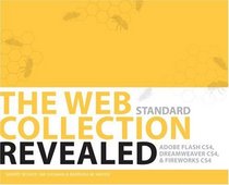 The WEB Collection Revealed Standard Edition, Softcover: Adobe Dreamweaver CS4, Adobe Flash CS4, and Adobe Fireworks CS4 (Revealed (Delmar Cengage Learning))