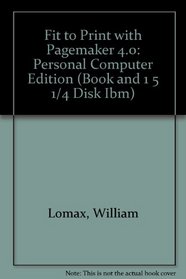 Fit to Print With Pagemaker 4: PC Edition (Book and 1 5 1/4 Disk Ibm)