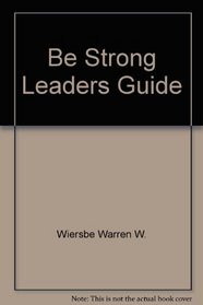 Be Strong Leaders Guide