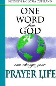 One Word from God Can Change Your Prayer Life (One Word from God)