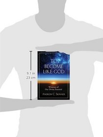 To Become Like God: Witnesses of Our Divine Potential