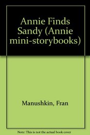Annie Finds Sandy (Annie Mini-Storybooks)