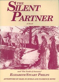 The Silent Partner a Novel, and the Tenth of January, a Short Story