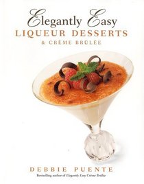 Elegantly Easy Liqueur Desserts  Creme Brulee