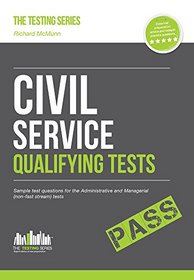 Civil Service Qualifying Tests: Sample Test Questions for the Administrative Grade and Managerial Civil Service Tests (Testing Series)