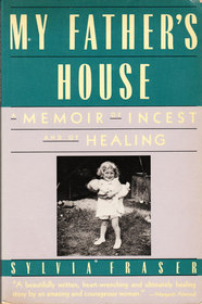 My Father's House: A Memoir of Incest and of Healing