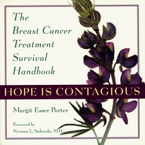 Hope Is Contagious: The Breast Cancer Treatment Survival Handbook
