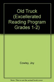 Old Truck (Excellerated Reading Program Grades 1-2)