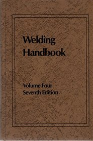 Welding Handbook: Metals and Their Weldability (Vol. 4)