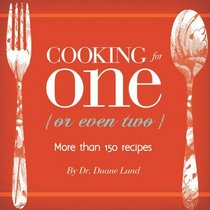 Cooking for One (or Even Two)