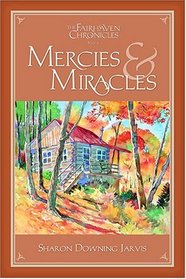 Mercies and Miracles (Jarvis, Sharon Downing, Fairhaven Chronicles, Bk. 2.)