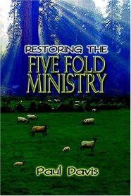 Restoring The Five Fold Ministry