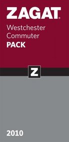 2010 Westchester Commuter Pack (Zagat Westchester Commuter Pack) (ZAGAT Guides)