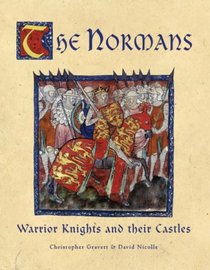 The Normans: Warrior Knights and Their Castles (General Military)