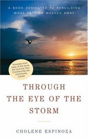 Through the Eye of the Storm: A Book Dedicated to Rebuilding What Katrina Washed Away