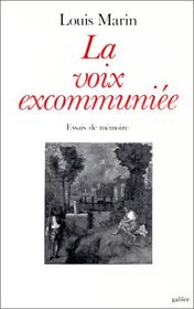 La voix excommuniee: Essais de memoire (Ecritures/figures) (French Edition)