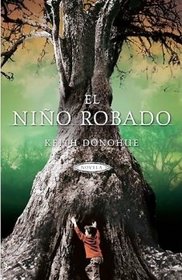 El nino robado/ The Stolen Child (Spanish Edition)