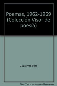 Poemas, 1962-1969 (Coleccion Visor de poesia) (Spanish Edition)