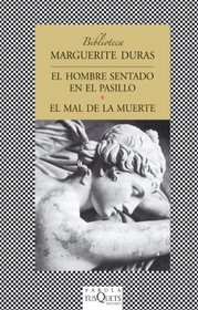 EL HOMBRE SENTADO EN EL PASILLO Y EL MAL DE LA MUERTE (Biblioteca) (Spanish Edition)