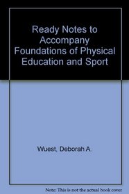 Ready Notes t/a Foundations of Physical Education, Exercise Science, and Sport