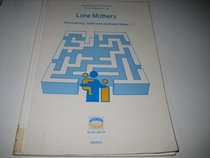 Lone Mothers (Department of Social Security Research Report)