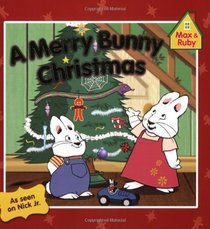 A Merry Bunny Christmas (Max & Ruby)