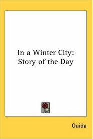 In a Winter City: Story of the Day