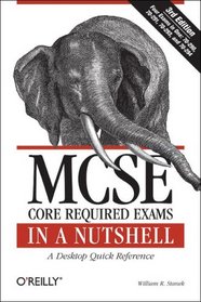 MCSE Core Required Exams in a Nutshell: The required 70: 290, 291, 293 and 294 Exams (In a Nutshell (O'Reilly))