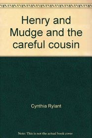 Henry and Mudge and the careful cousin: The thirteenth book of their adventures