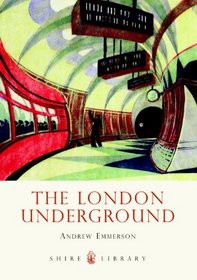 The London Underground (Shire Library)