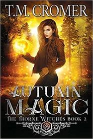 Autumn Magic (The Thorne Witches) (Volume 2)