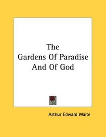 The Gardens Of Paradise And Of God