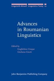 Advances in Roumanian Linguistics (Linguistik Aktuell/Linguistics Today, 10)