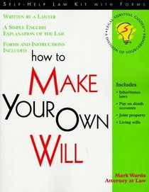 How to Make Your Own Will: With Forms (Self-Help Law Kit With Forms)