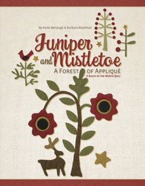 Juniper and Mistletoe: A Forest of Applique
