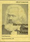 Marxismus und Vision (Pahl-Rugenstein Hochschulschriften Gesellschafts- und Naturwissenschaften) (German Edition)
