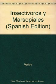 Insectivoros y Marsopiales (Spanish Edition)
