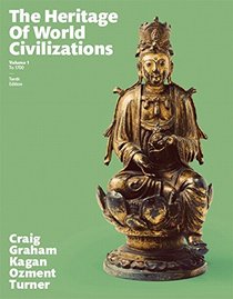 Heritage of World Civilizations, The,  Volume 1 (10th Edition)