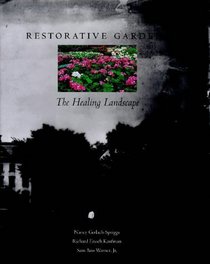 Restorative Gardens : The Healing Landscape